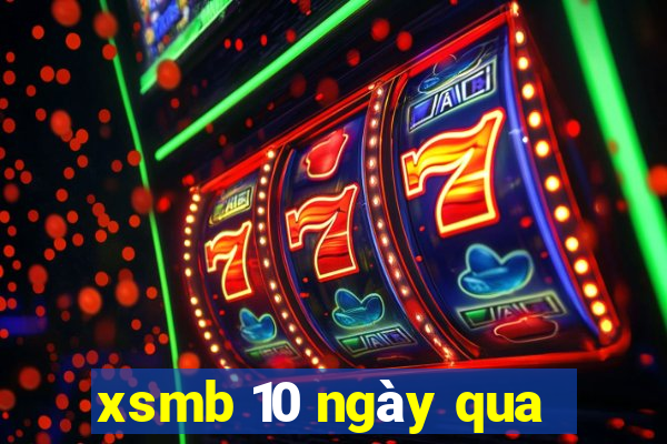 xsmb 10 ngày qua