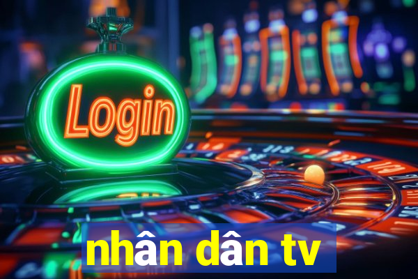 nhân dân tv