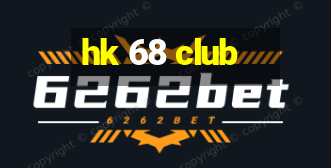 hk 68 club