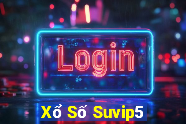 Xổ Số Suvip5