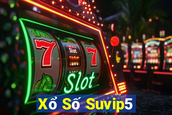 Xổ Số Suvip5