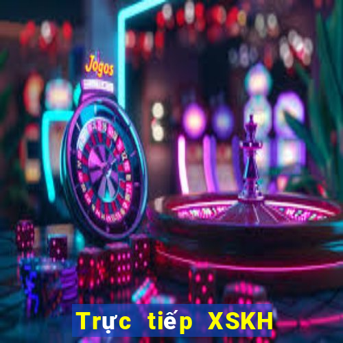 Trực tiếp XSKH thứ hai