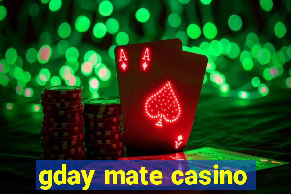 gday mate casino