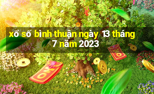 xổ số bình thuận ngày 13 tháng 7 năm 2023