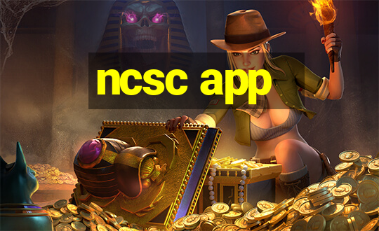 ncsc app