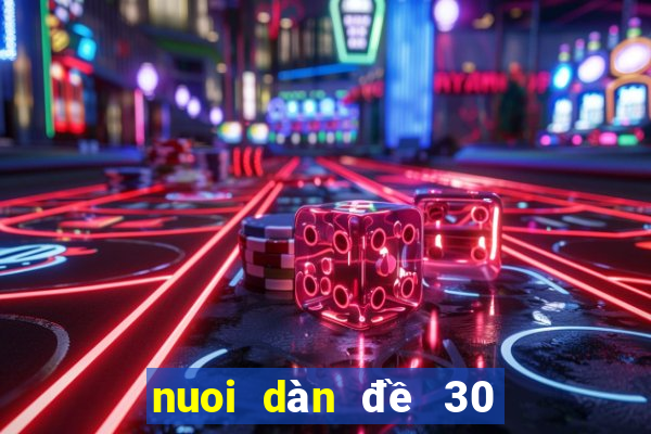 nuoi dàn đề 30 số khung 3 ngày