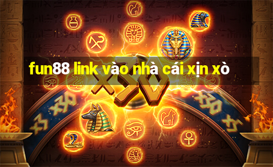 fun88 link vào nhà cái xịn xò