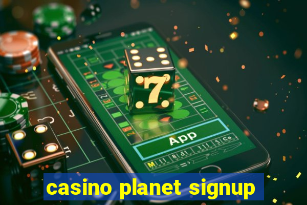 casino planet signup