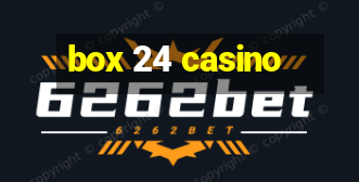 box 24 casino