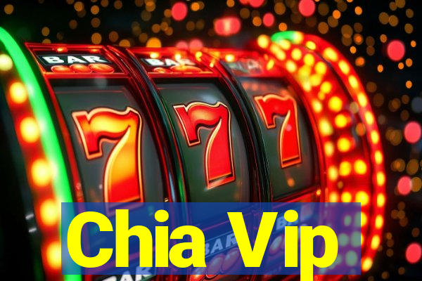 Chia Vip