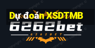 Dự đoán XSDTMB