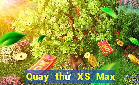 Quay thử XS Max 4D ngày 11