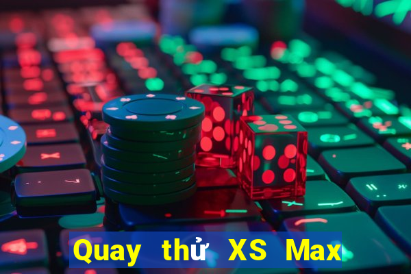 Quay thử XS Max 4D ngày 11