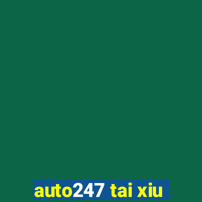 auto247 tai xiu