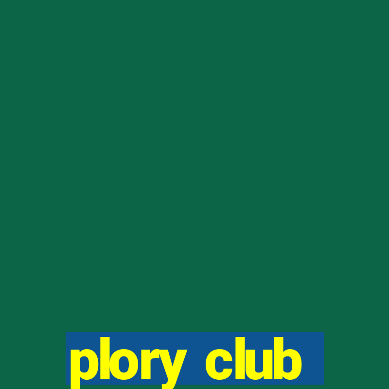 plory club