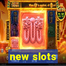 new slots