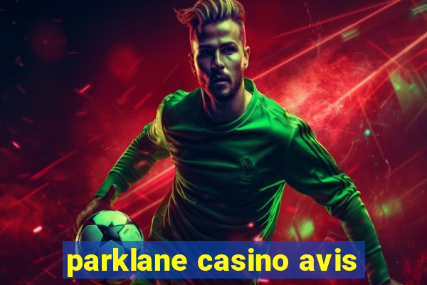 parklane casino avis