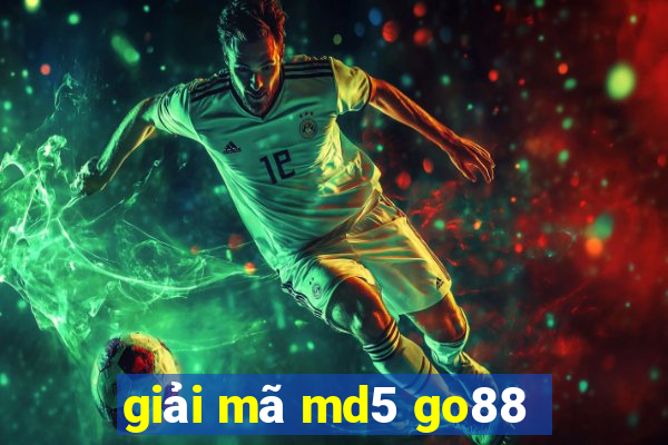 giải mã md5 go88