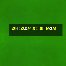 dự đoán xổ số hôm