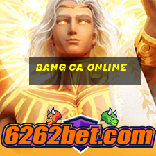 bang ca online