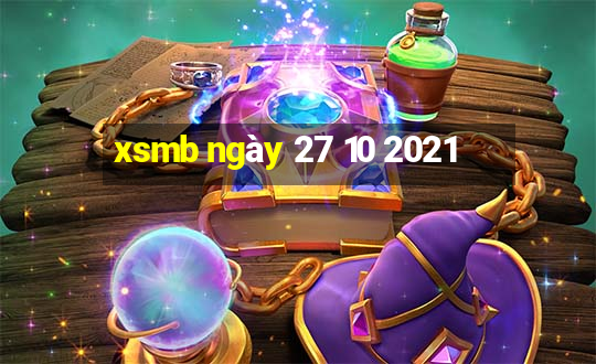 xsmb ngày 27 10 2021