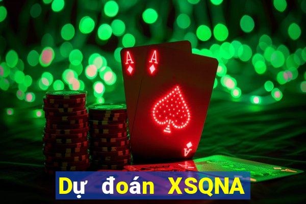 Dự đoán XSQNA ngày 31