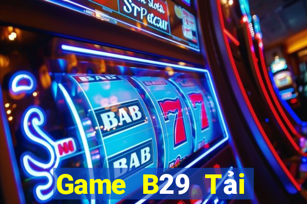 Game B29 Tải Game Bài B52