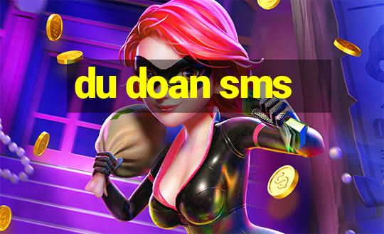 du doan sms