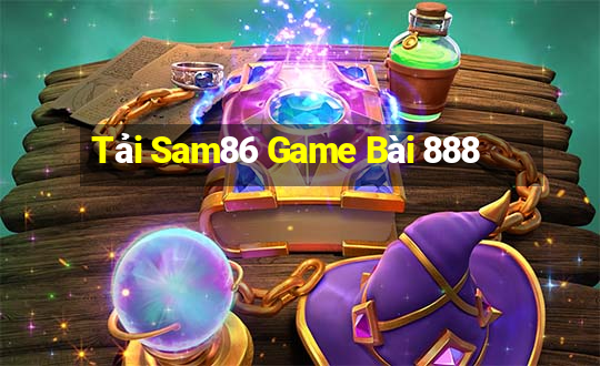 Tải Sam86 Game Bài 888