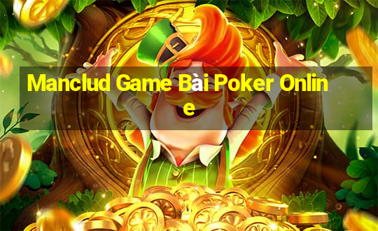 Manclud Game Bài Poker Online