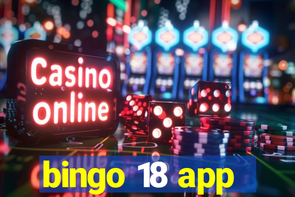 bingo 18 app