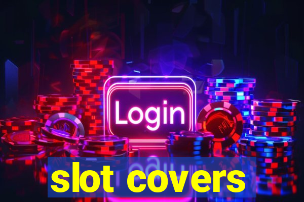 slot covers