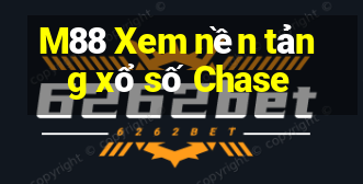 M88 Xem nền tảng xổ số Chase