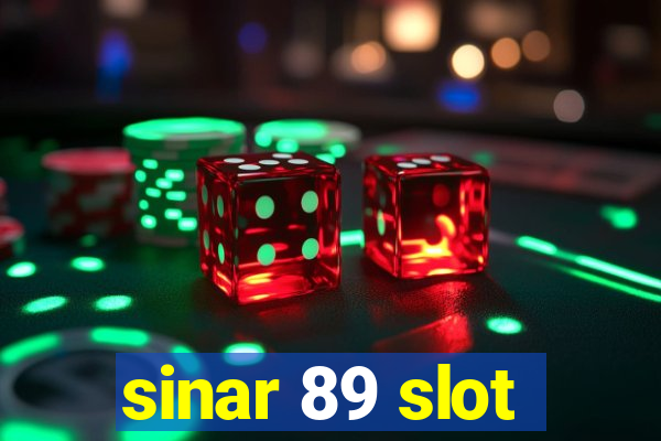 sinar 89 slot