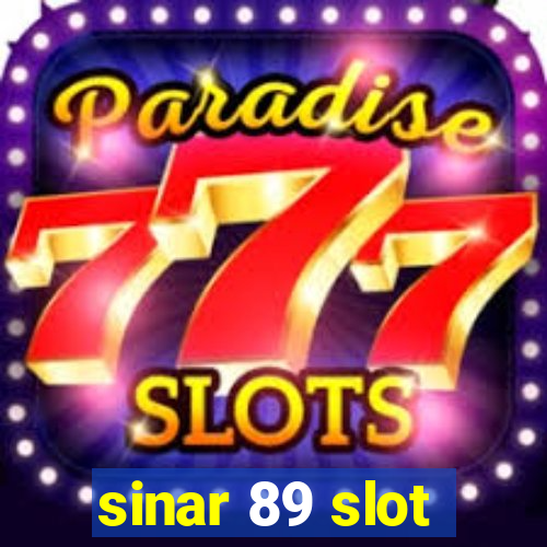 sinar 89 slot