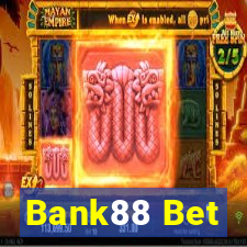 Bank88 Bet