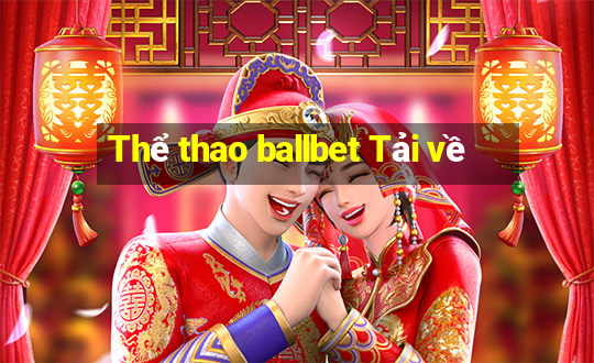 Thể thao ballbet Tải về