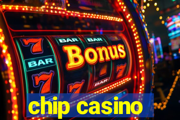 chip casino