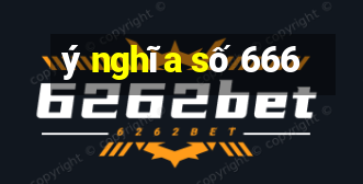 ý nghĩa số 666