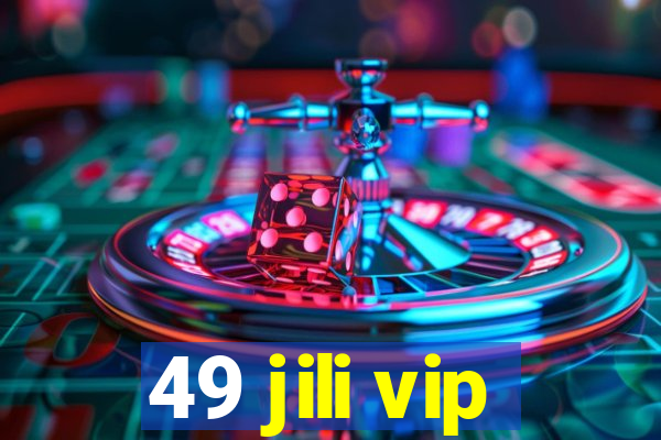 49 jili vip