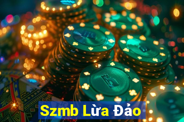 Szmb Lừa Đảo