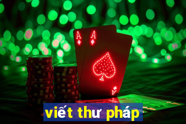 viết thư pháp