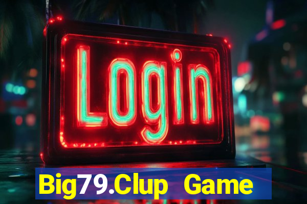 Big79.Clup Game Bài Nhện