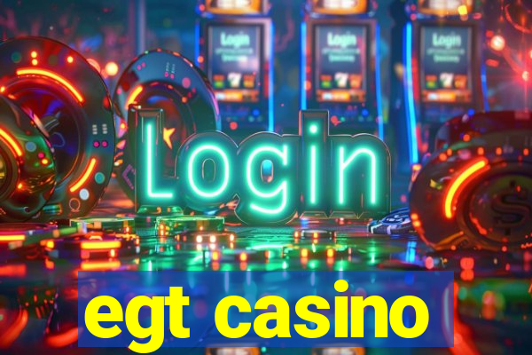 egt casino