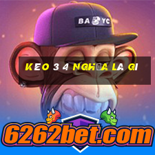 kèo 3 4 nghĩa là gì