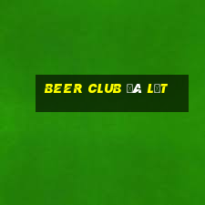 beer club đà lạt