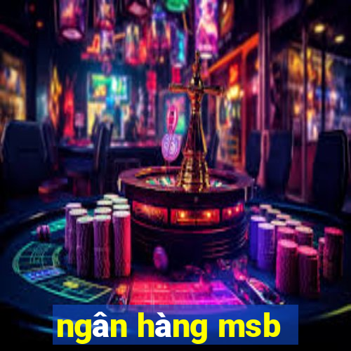 ngân hàng msb