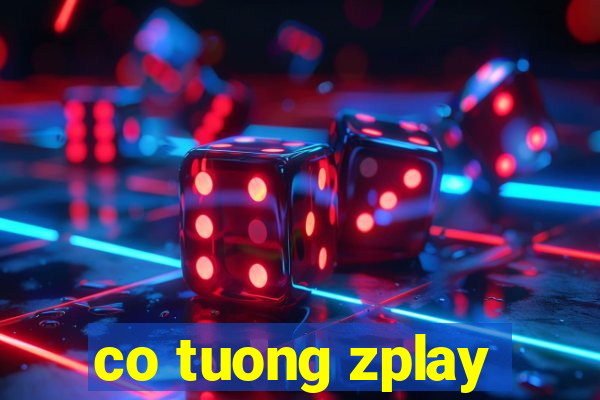 co tuong zplay