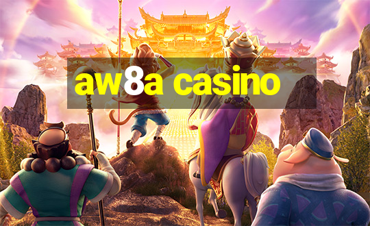 aw8a casino