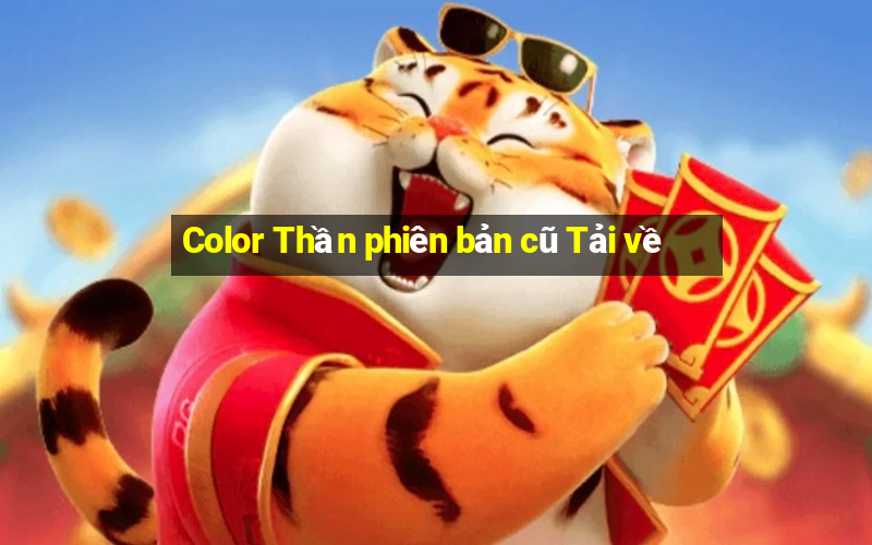 Color Thần phiên bản cũ Tải về